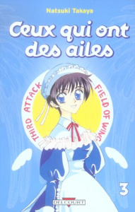Ceux qui ont des ailes Tome 3 - Takaya Natsuki