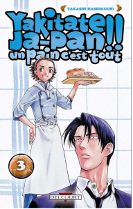 Yakitate Ja-Pan !! Un pain c'est tout Tome 3 - Hashiguchi Takashi ; Kageyama Tamako