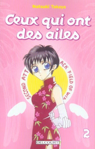 Ceux qui ont des ailes Tome 2 - Takaya Natsuki