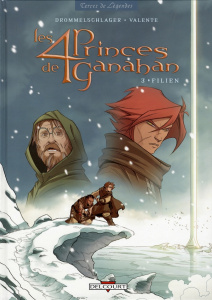 Les 4 Princes de Ganahan Tome 3 : Filien - Drommelschlager Raphaël ; Valente Tony