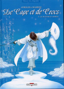 De Cape et de Crocs Tome 8 : Le Maître d'armes - Ayroles Alain ; Masbou Jean-Luc