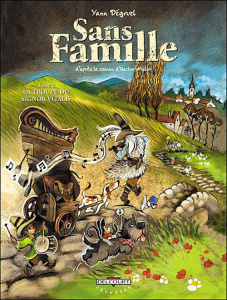 Sans Famille Tome 2 : La troupe du Signor Vitalis - Dégruel Yann