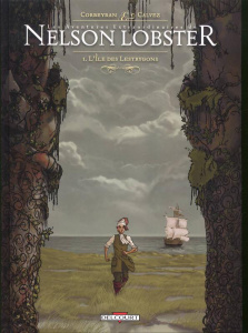 Les aventures extraordinaires de Nelson Lobster Tome 1 : L'île des Lestrygons - Corbeyran Eric ; Calvez Florent