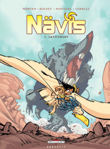 Nävis Tome 3 : Latitzoury - Morvan Jean-David ; Buchet Philippe ; Munuera José