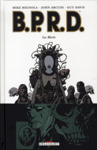 BPRD Tome 4 : Les Morts - Mignola Mike - Arcudi John - Davis Guy - Stewart D