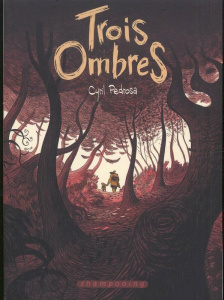 Trois ombres - Pedrosa Cyril