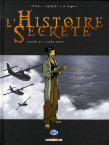 L'Histoire Secrète Tome 12 : Lucky Point - Pécau Jean-Pierre ; Kordey Igor