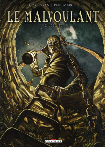 Le Malvoulant Tome 2 : Le Puits - Corbeyran Eric ; Marcel Paul