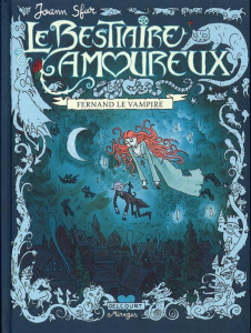Le bestiaire amoureux Tome 1 : Fernand le vampire - Sfar Joann