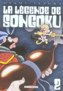 La légende de Songoku Tome 2 - Tezuka Osamu ; Yano Tetsuya