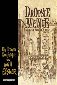 Dropsie Avenue. Biographie d'une rue du Bronx - Eisner Will