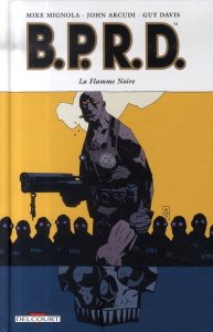 BPRD Tome 5 : La Flamme Noire - Mignola Mike - Arcudi John - Davis Guy