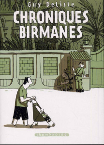 Chroniques birmanes - Delisle Guy