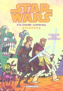 Star Wars Clone Wars Tome 7 : Jedi sans peur - COLLECTIF