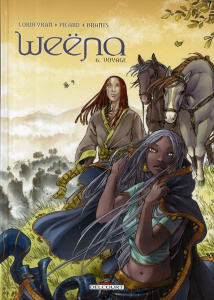 Weëna Tome 6 : Voyage - Corbeyran Eric ; Picard Alice