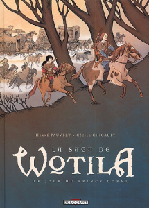 La saga de Wotila Tome 1 : Le jour du prince Cornu - Chicault Cécile ; Pauvert Hervé