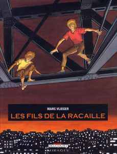 Les fils de la racaille - Vlieger Marc