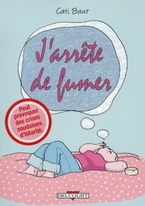 J'arrête de fumer - Baur Cati
