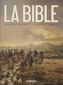 La Bible - L'Ancien Testament Tome 1 : La Genèse - Camus Jean-Christophe ; Zitko Damir
