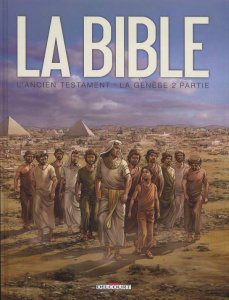 La Bible - L'Ancien Testament : La Genèse. Tome 2 - Camus Jean-Christophe ; Dufranne Michel ; Zitko Da