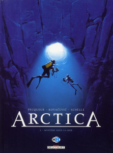 Arctica Tome 2 : Mystère sous la mer - Pecqueur Daniel ; Kovacevic Bojan ; Schelle Pierre