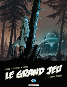 Le Grand Jeu Tome 3 : La terre creuse - Pécau Jean-Pierre ; Pilipovic Leo