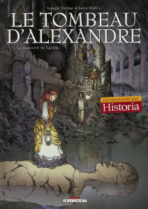 Le tombeau d'Alexandre Tome 1 : Le manuscrit de Cyrène - Dethan Isabelle ; Maffre Julien