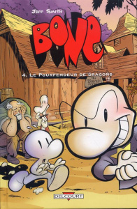 Bone Tome 4 : Le Pourfendeur de Dragons - Smith Jeff ; Hamaker Steve ; Ayroles Alain ; Capur