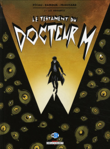 Le testament du docteur M Tome 1 : Les araignées - Pécau Jean-Pierre