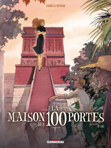La maison aux 100 portes Tome 3 : Lili - Dethan Isabelle ; Mortillet Marie de