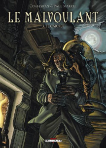 Le Malvoulant Tome 3 : Le carnet - Corbeyran Eric ; Marcel Paul