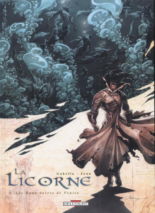 La Licorne Tome 3 : Les eaux noires de Venise - Gabella Mathieu ; Jean Anthony
