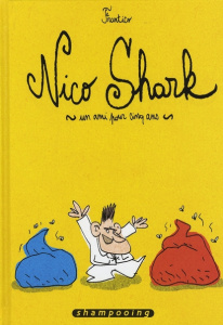Nico Shark. Un ami pour cinq ans - FRANTICO