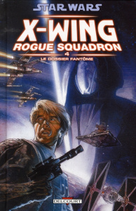 Star Wars X-Wing Rogue Squadron Tome 4 : Le dossier fantôme - Macan Darko ; Stackpole Michael A. ; Biukovic Edvi