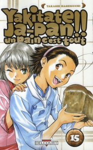 Yakitate Ja-Pan !! Tome 15 - Hashiguchi Takashi ; Kageyama Tamako ; Vachey Oliv