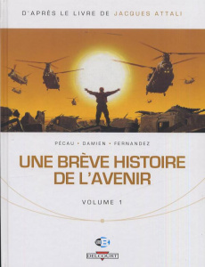 Une brève histoire de l'avenir Tome 1 - Attali Jacques ; Pécau Jean-Pierre