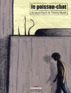 Le poisson-chat - Floc'h Arnaud ; Murat Thierry