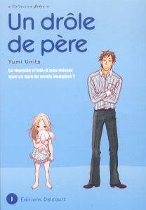 Un drôle de père Tome 1 - Unita Yumi ; Kakiichi Yuki