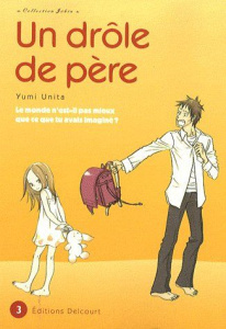 Un drôle de père Tome 3 - Unita Yumi ; Kakiichi Yuki