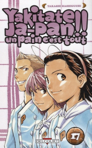 Yakitate Ja-Pan !! Tome 17 : Un pain c'est tout - Hashiguchi Takashi ; Kageyama Tamako