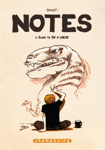 Notes Tome 1 : Born to be a larve. Juillet 2004-Juillet 2005 - BOULET