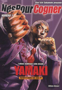 Nés pour cogner Tome 7 - Sakamoto Shin'ichi ; Yano Tetsuya