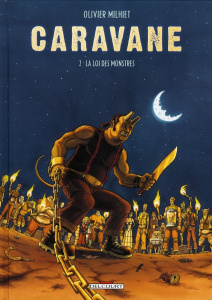 Caravane Tome 2 : La Loi des monstres - Milhiet Olivier