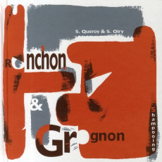 Ronchon et Grognon - QUEROY-S OIRY-S