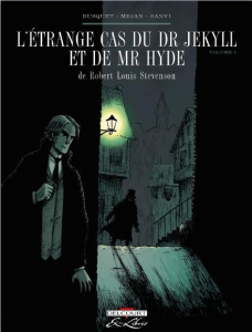 L'étrange cas du Dr Jekyll et de Mr Hyde Tome 1 - Busquet Josep ; Mejan Pere ; Sanvi Alex