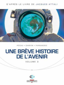 Une brève histoire de l'avenir Tome 3 - Pécau Jean-Pierre