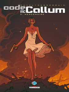 Code McCallum Tome 5 : Mercenaire - Duval Fred ; Cassegrain Didier