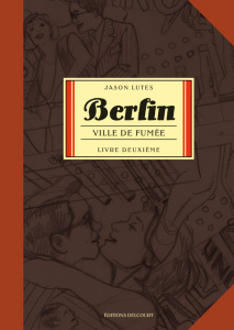 Berlin Tome 2 : Ville de fumée - Lutes Jason ; Bernière Vincent