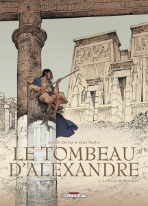 Le tombeau d'Alexandre Tome 2 : La Porte de Ptolémée - Dethan Isabelle ; Maffre Julien