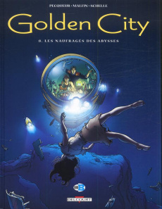 Golden City Tome 8 : Les naufragés des abysses - Pecqueur Daniel ; Malfin Nicolas ; Schelle Pierre